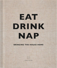 Load image into Gallery viewer, Eat, Drink, Nap
